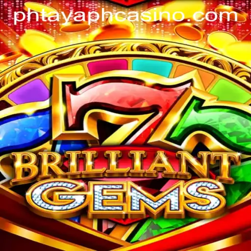 Discover the Exciting World of BrilliantGems at PHTAYA PH CASINO