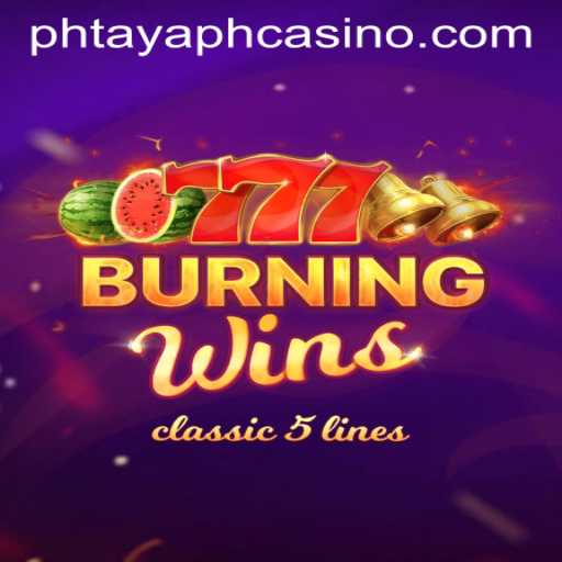 Discovering the Excitement of BurningWins at PHTAYA PH CASINO