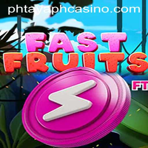 Exploring the Thrills of FastFruits at PHTAYA PH CASINO