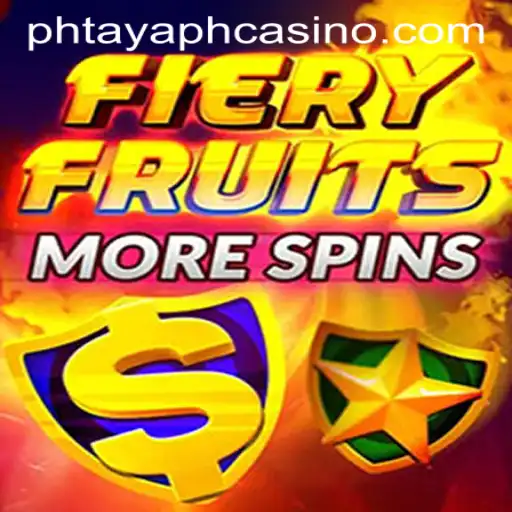 Exploring the Thrills of FieryFruitsMoreSpins at PHTAYA PH CASINO