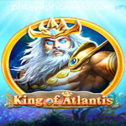 Discover the Magic of KingofAtlantis at PHTAYA PH CASINO