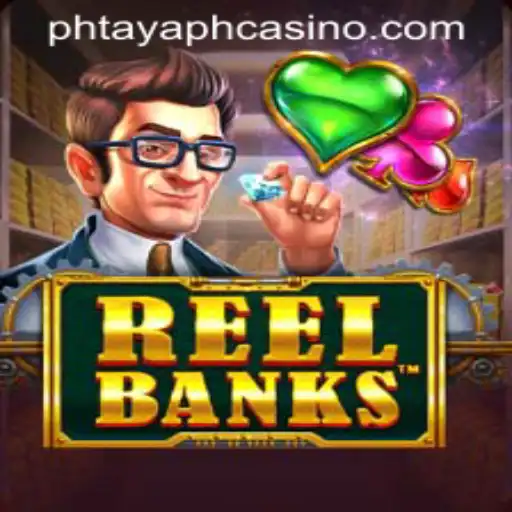 Discover the Excitement of ReelBanks at PHTAYA PH CASINO
