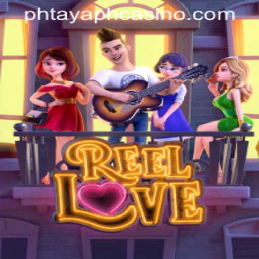 Exploring the Thrilling World of ReelLove at PHTAYA PH CASINO