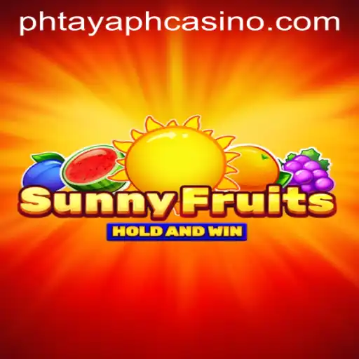 Discover the Exciting World of SunnyFruits at PHTAYA PH Casino
