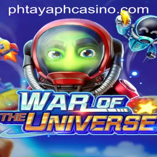 Discover 'WAROFTHEUNIVERSE' with PHTAYA PH CASINO